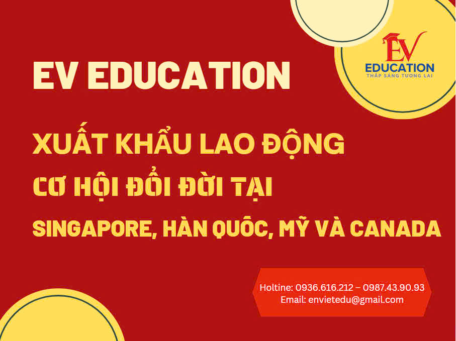 Xuất Khẩu Lao Động Ở 4 Quốc Gia Phát Triển – Cơ Hội Đổi Đời Tại Singapore, Hàn Quốc, Mỹ Và Canada