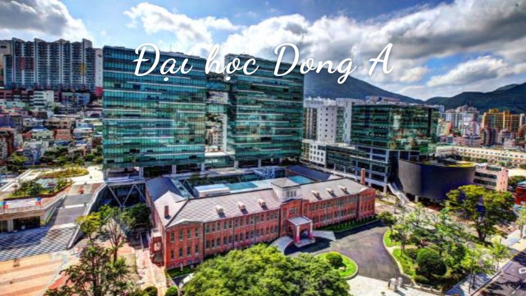 Du Học Tại Đại Học Dong-A Hàn Quốc